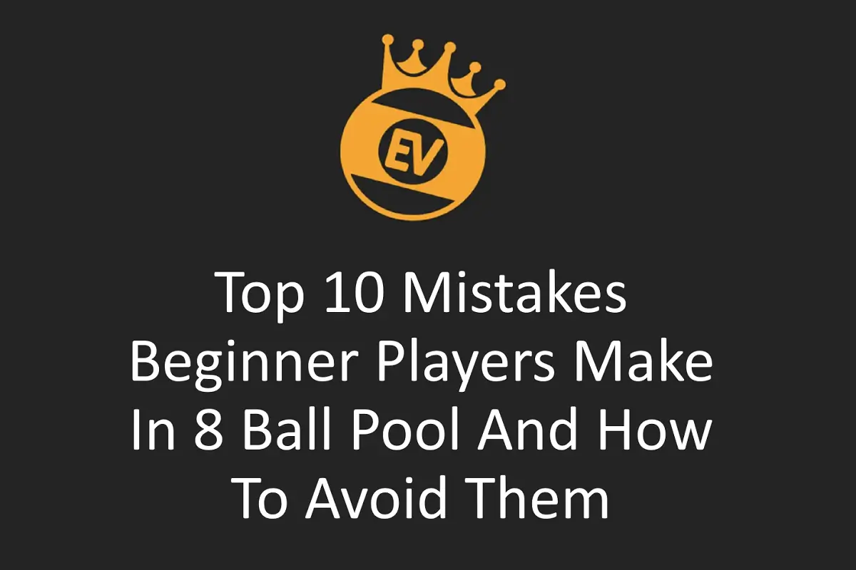 Top 10 Mistakes Beginner Players Make in 8 Ball Pool and How to Avoid Them